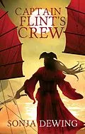 E-Book (epub) Captain Flint's Crew (Fierce Women Pirates, #1) von Sonja Dewing