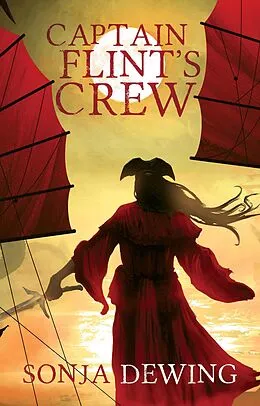 E-Book (epub) Captain Flint's Crew (Fierce Women Pirates, #1) von Sonja Dewing