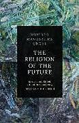 Kartonierter Einband Abridgment of The Religion of the Future von Roberto Mangabeira Unger