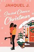E-Book (epub) Second Chance Christmas von Jahquel J