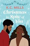 E-Book (epub) Christmas in Spite of You von K. C. Mills