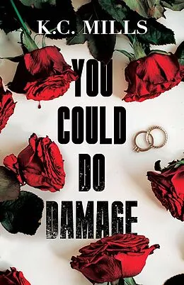 E-Book (epub) You Could Do Damage von K. C. Mills