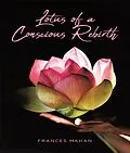 E-Book (epub) Lotus of a Conscious Rebirth von Frances Mahan