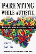 E-Book (epub) Parenting while Autistic von Wendela Whitcomb Marsh