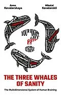 E-Book (epub) The Three Whales of Sanity: The Multidimensional System of Human Braining von Anna Kovalerskaya, Nikolai Kovalerskii