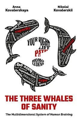E-Book (epub) The Three Whales of Sanity: The Multidimensional System of Human Braining von Anna Kovalerskaya, Nikolai Kovalerskii