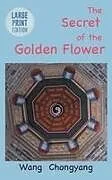 Fester Einband The Secret of the Golden Flower von Wang Chongyang