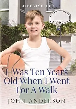 E-Book (epub) I Was Ten Years Old When I Went for a Walk von John Anderson