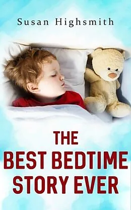 E-Book (epub) The Best Bedtime Story Ever von Susan Highsmith