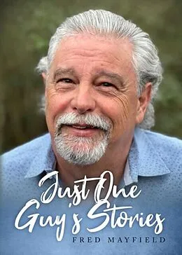 E-Book (epub) Just One Guy's Stories von Fred Mayfield