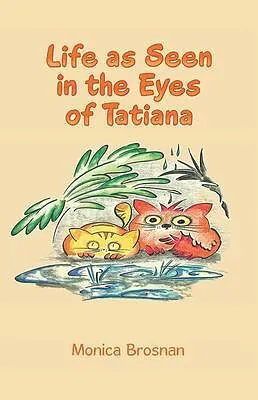 E-Book (epub) Life as Seen in the Eyes of Tatiana von Monica Brosnan