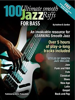 eBook (epub) 100 Ultimate Smooth Jazz Grooves for Bass de Andrew D. Gordon