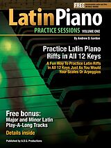 eBook (epub) Latin Piano Practice Sessions Volume 1 In All 12 Keys de Andrew D. Gordon