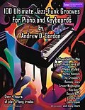 E-Book (epub) 100 Ultimate Jazz-Funk Grooves For Piano and Keyboards von Andrew D. Gordon