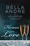 E-Book (epub) Heroes in Love (Maverick Millionäre Sammelband, Bücher 1-3) von Bella Andre, Jennifer Skully