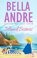 E-Book (epub) Island Sisters (Liebesgeschichten von Walker Island, Buch 1-3) von Bella Andre, Lucy Kevin