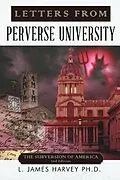 E-Book (epub) Letters from Perverse University von L. James Harvey Ph. D.