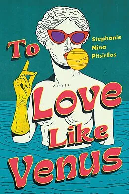 E-Book (epub) To Love Like Venus von Stephanie Nina Pitsirilos