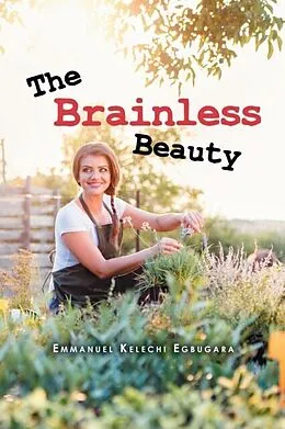 E-Book (epub) The Brainless Beauty von Emmanuel Kelechi Egbugara