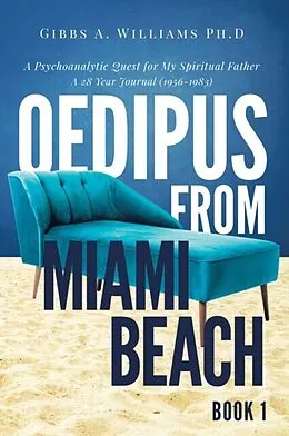 E-Book (epub) Oedipus from Miami Beach von Gibbs Williams