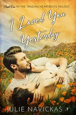 E-Book (epub) I Loved You Yesterday von Julie Navickas