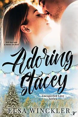 E-Book (epub) Adoring Stacey (Unexpected Love, #4) von Elsa Winckler