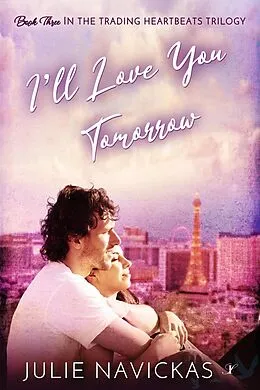 E-Book (epub) I'll Love You Tomorrow von Julie Navickas