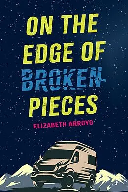 E-Book (epub) On the Edge of Broken Pieces von Elizabeth Arroyo