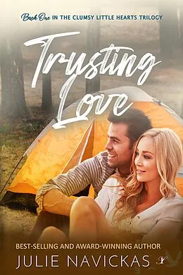 E-Book (epub) Trusting Love (Clumsy Little Hearts Trilogy, #1) von Julie Navickas