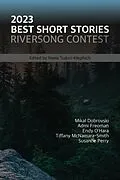 E-Book (epub) 2023 Best Short Stories (Riversong Short Story Contest, #2) von Neela Tudurí-Klepfisch