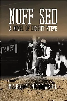 E-Book (epub) Nuff Sed: A Novel of Desert Steve von Markus Mcdowell
