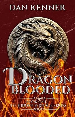 E-Book (epub) Dragon Blooded (The Hidden Heritage Series, #1) von Dan Kenner