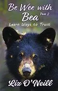 E-Book (epub) Be Wee With Bea 2 von Liz O'Neill