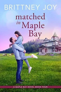 E-Book (epub) Matched in Maple Bay von Brittney Joy