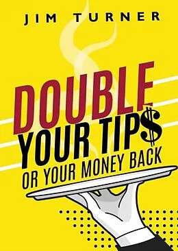 E-Book (epub) Double Your Tips or Your Money Back von James Turner