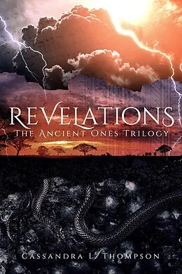 E-Book (epub) Revelations (The Ancient Ones Trilogy, #3) von Cassandra L. Thompson