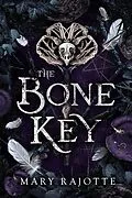 E-Book (epub) The Bone Key von Mary Rajotte
