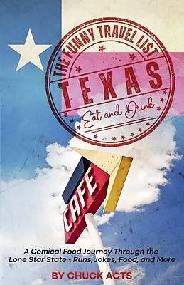E-Book (epub) The Funny Travel List Texas - Eat and Drink von Chuck Acts