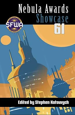 E-Book (epub) Nebula Awards Showcase 61 von Stephen Kotowych, E. M. Linden, Aimee Ogden