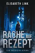 E-Book (epub) Rache auf Rezept von Elisabeth Link