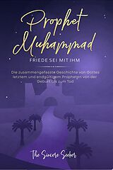 E-Book (epub) Prophet Muhammad Friede sei mit ihm von The Sincere Seeker