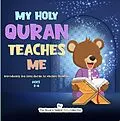 E-Book (epub) My Holy Quran Teaches Me von The Sincere Seeker Kids Collection