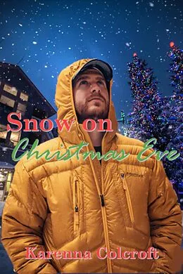 E-Book (epub) Snow on Christmas Eve von Karenna Colcroft