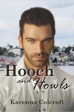 E-Book (epub) Hooch and Howls von Karenna Colcroft
