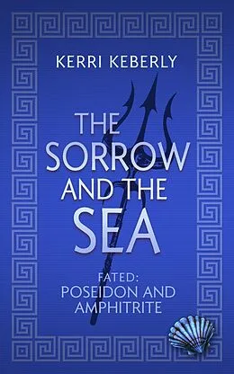 E-Book (epub) Sorrow and the Sea von Kerri Keberly