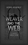 E-Book (epub) The Weaver and the Web von Kerri Keberly