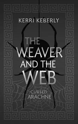 E-Book (epub) The Weaver and the Web von Kerri Keberly
