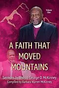 E-Book (epub) A Faith That Moved Mountains (Sermons by Bishop George D. McKinney, #1) von George D. McKinney, Barbara Warren McKinney