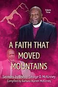 E-Book (epub) A Faith That Moved Mountains (Sermons by Bishop George D. McKinney) von George D. McKinney, Barbara Warren McKinney