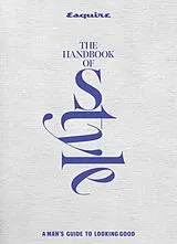 Fester Einband Esquire The Handbook of Men's Style von Esquire, Michael B. Dougherty